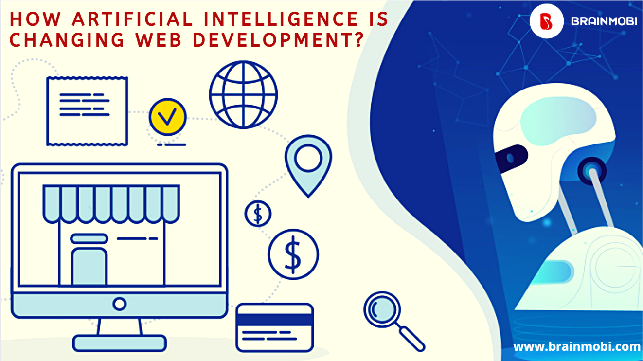 How Artificial Intelligence (AI) is changing Web Development? · Mobile App Development